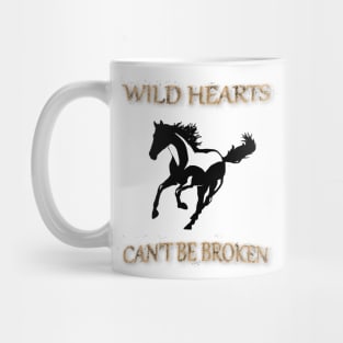 Wild Hearts Can't Be Broken Beautiful Horse Wild Quote Mug